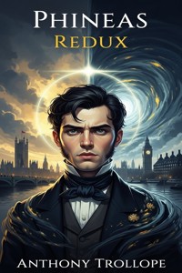 Phineas Redux - Anthony Trollope - E-Book