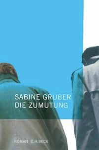 Die Zumutung - Sabine Gruber - E-Book