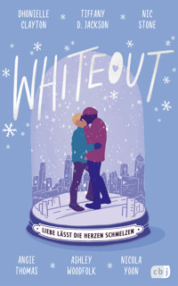 Whiteout – Liebe lässt die Herzen schmelzen - Dhonielle Clayton - E-Book