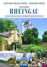 Reiseführer Rheingau - Kristiane Müller-Urban - E-Book