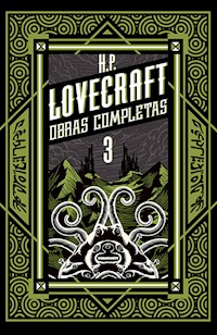H P Lovecraft obras completas Tomo 3 - H. P. Lovecraft - E-Book