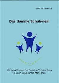 Das dumme Schülerlein - Ulrike Sennhenn - E-Book