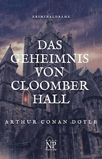 Das Geheimnis von Cloomber Hall - Arthur Conan Doyle - E-Book
