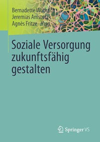 Soziale Versorgung zukunftsfähig gestalten -  - E-Book