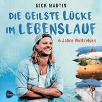 Die geilste Lücke im Lebenslauf: - Nick Martin - Hörbuch