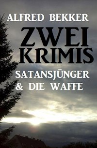 Zwei Krimis: Satansjünger & Die Waffe - Alfred Bekker - E-Book