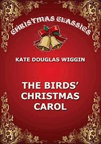 The Birds' Christmas Carol - Kate Douglas Wiggin - E-Book