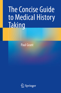 The Concise Guide to Medical History Taking - Paul Grant - E-Book