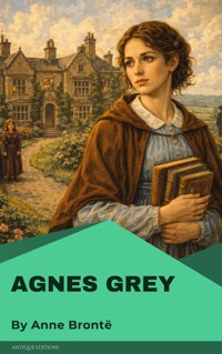 Agnes Grey - Anne Bronte - E-Book