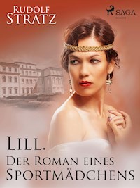 Lill. Der Roman eines Sportmädchens - Rudolf Stratz - E-Book