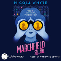 Marchfield Square (Ungekürzt) - Nicola Whyte - Hörbuch