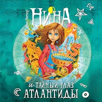 Нина и тайный глаз Атлантиды - Муни Витчер - Hörbuch
