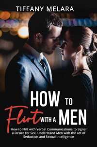 How to Flirt with a Men - Tiffany Melara - E-Book