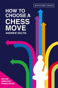 How to Choose a Chess Move - Andrew Soltis - E-Book