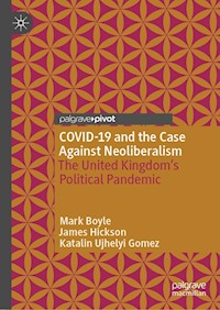 COVID-19 and the Case Against Neoliberalism - Mark Boyle - E-Book