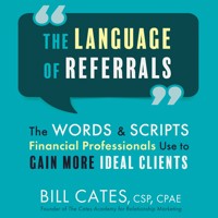 The Language of Referrals - Bill Cates CSP CPAE - Hörbuch