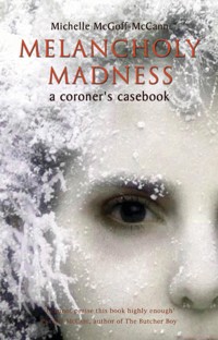 Melancholy Madness (A Coroners Casebook) - Michelle McCann - E-Book