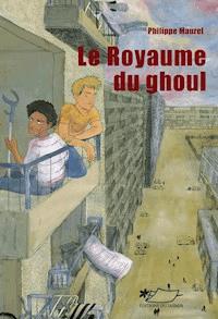 Le royaume du Ghoul - Philippe Maurel - E-Book