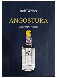 Angostura - Rolf Walter - E-Book