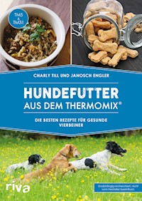 Hundefutter aus dem Thermomix® - Charly Till - E-Book