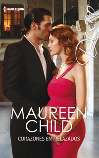 Corazones entrelazados - Maureen Child - E-Book