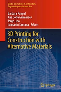 3D Printing for Construction with Alternative Materials -  - E-Book
