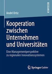 Kooperation zwischen Unternehmen und Universitäten - Andre Ortiz - E-Book