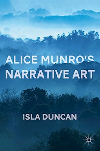 Alice Munro's Narrative Art - I. Duncan - E-Book