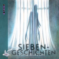 Siebengeschichten (Gekürzt) - Nina Blazon - Hörbuch