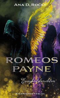 Romeos Payne - Ewigkeitsleuchten - Ana D. Rocky - E-Book