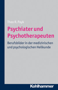 Psychiater und Psychotherapeuten - Theo R. Payk - E-Book