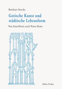 Gotische Kunst und städtische Lebensform - Reinhart Strecke - E-Book