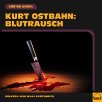 Kurt Ostbahn: Blutrausch - Günter Brödl - Hörbuch
