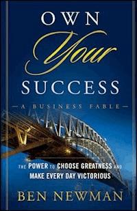 Own Your Success - Ben Newman - E-Book