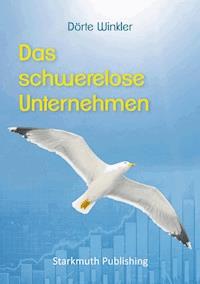 Das schwerelose Unternehmen - Dörte Winkler - E-Book