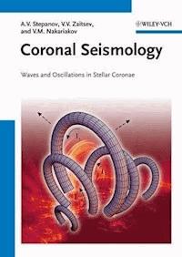Coronal Seismology - Alexander V. Stepanov - E-Book