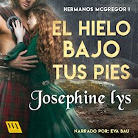 El hielo bajo tus pies - Josephine Lys - Hörbuch