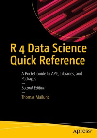 R 4 Data Science Quick Reference - Thomas Mailund - E-Book