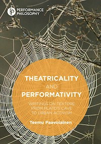 Theatricality and Performativity - Teemu Paavolainen - E-Book