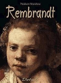 Rembrandt: Details - Nealson Warshow - E-Book
