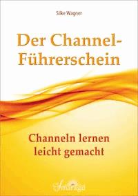 Der Channel-Führerschein - Silke Wagner - E-Book