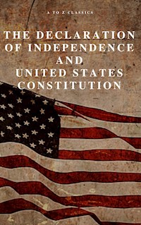 The Declaration of Independence and United States Constitution with Bill of Rights and all Amendments (Annotated) - Thomas Jefferson (Declaration) - E-Book