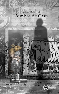 L'ombre de Caïn - Céline Deboval - E-Book