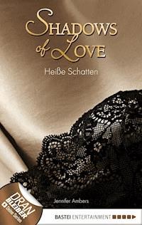 Heiße Schatten - Shadows of Love - Jennifer Ambers - E-Book