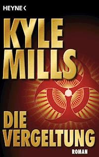 Die Vergeltung - Kyle Mills - E-Book