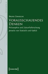 Vorausschauendes Denken - Bruno Gransche - kostenlos E-Book