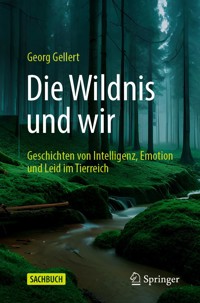 Die Wildnis und wir - Georg Gellert - E-Book
