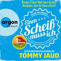Sean Brummel: Einen Scheiß muss ich - Das Manifest gegen das schlechte Gewissen (Gekürzte Fassung) - Tommy Jaud - Hörbuch