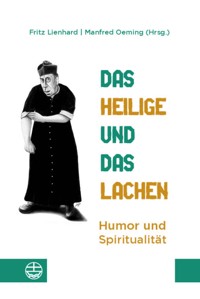 Das Heilige und das Lachen -  - E-Book