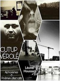 Cut-Up Vérolé - Léonel Houssam - kostenlos E-Book